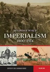 Encyclopedia of the Age of Imperialism, 1800-1914 (Two Volumes)