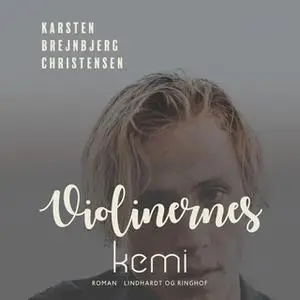 «Violinernes kemi» by Karsten Brejnbjerg Christensen