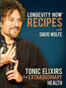 David Wolfe - Longevity Now Recipes