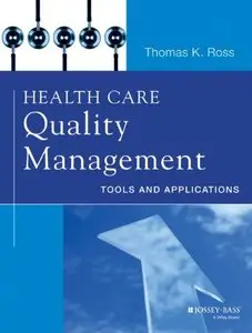 Health Care Quality Management: Tools and Applications