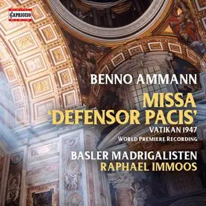Basler Madrigalisten & Raphael Immoos - Ammann: Missa Defensor Pacis (2021) [Official Digital Download]