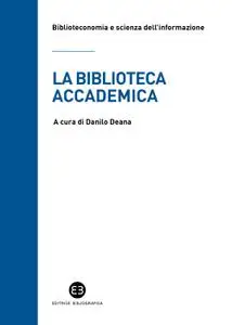 Danilo Deana - La biblioteca accademica