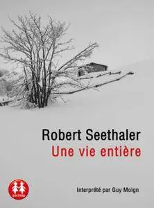 Robert Seethaler, "Une vie entière"