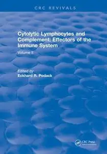 Cytolytic Lymphocytes and Complement Effectors of the Immune System : Volume 2