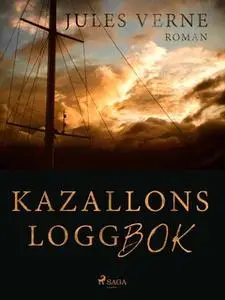 «Kazallons loggbok» by Jules Verne