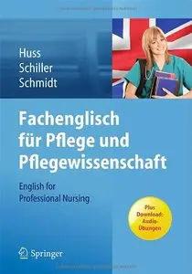 Fachenglisch für Pflege und Pflegewissenschaft: English for Professional Nursing
