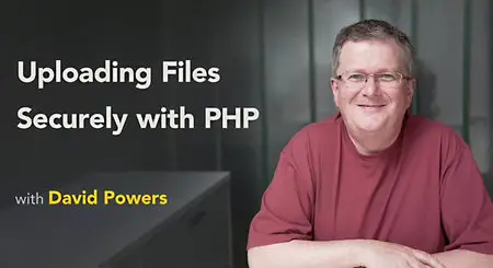 Uploading Files Securely with PHP with David Powers [repost]