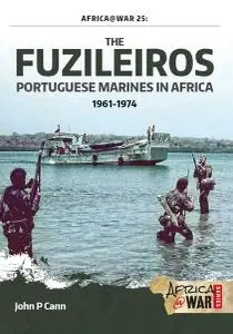 The Fuzileiros: Portuguese Marines in Africa, 1961–1974