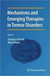 Mechanisms and Emerging Therapies in Tremor Disorders (Repost)