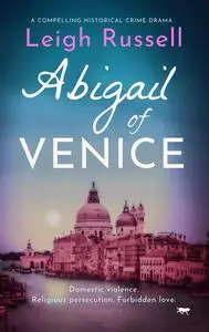 «Abigail of Venice» by Leigh Russell