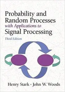 Probability and Random Processes with Applications to Signal Processing (3rd Edition)