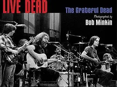 Live Dead: The Grateful Dead Photographed by Bob Minkin (Repost)