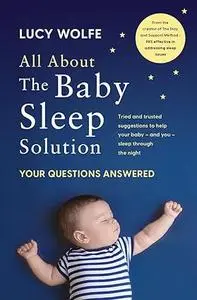 All About the Baby Sleep Solution: Your Questions Answered