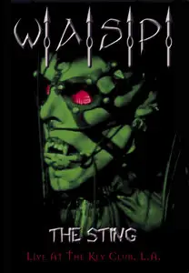 W.A.S.P.  - The Sting (Live At The Key Club. L.A.) | 2 Discs set (2002) RE-UPLOAD