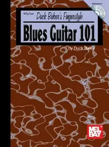 Duck Baker's Fingerstyle: Blues Guitar 101 by Duck Baker