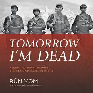 «Tomorrow I'm Dead» by Bun Yom