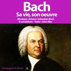 John Mac, "Bach, sa vie son oeuvre"