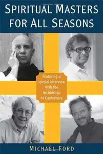 Spiritual Masters for All Seasons (Anthony de Mello, Thomas Merton, Henri Nouwen, John O'Donohue)
