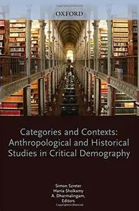 Categories and Contexts: Anthropological and Historical Studies in Critical Demography (International Studies in Demography)