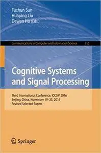 Cognitive Systems and Signal Processing: Third International Conference