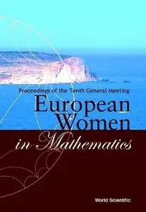 European Women in Mathematics : proceedings of the tenth general meeting, Malta, 24-30 August 2001