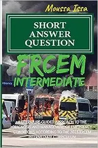 FRCEM INTERMEDIATE: SHORT ANSWER QUESTION