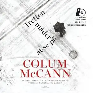 «Tretten måder at se på» by Colum McCann