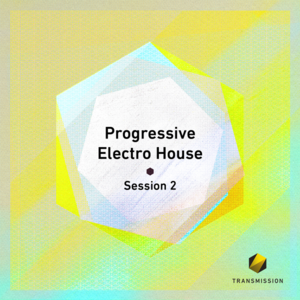 Transmission Progressive Electro House Session 2 MULTiFORMAT