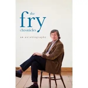 The Fry Chronicles - Stephen Fry