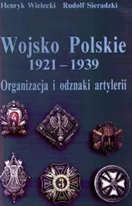 Wojsko Polskie 1921-1939: Organizacja i Odznaki Artylerii (repost)