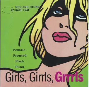 VA - Rolling Stone Rare Trax Vol. 42 - Girls, Girrls, Grrls: Female-Fronted Post-Punk (2005) 