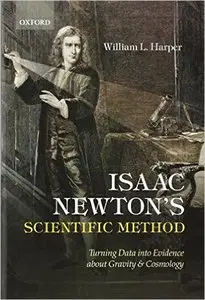 Isaac Newton's Scientific Method: Turning Data into Evidence about Gravity and Cosmology
