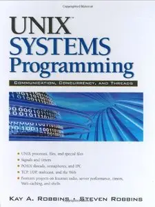 UNIX Systems Programming: Communication, Concurrency and Threads, 2nd Edition (repost)