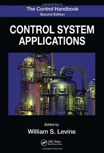 The Control Handbook: Control System Applications, Second Edition (repost)