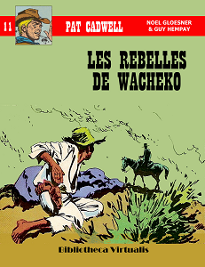 Pat Cadwell - Tome 11 - Les Rebelles de Wacheko