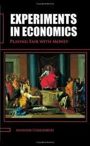 Experiments in Economics: Playing fair with money
