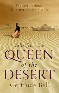 «Tales from The Queen of the Desert» by Gertrude Margaret