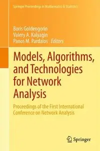 Models, Algorithms, and Technologies for Network Analysis: Proceedings of the First International Conference on... (repost)