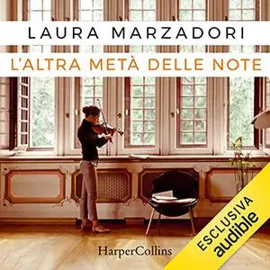 «L'altra metà delle note» by Laura Marzadori