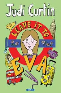 «Leave it to Eva» by Judi Curtin