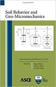 Soil Behavior and Geo-Micromechanics