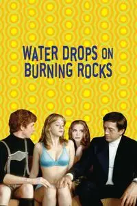 Water Drops on Burning Rocks / Gouttes d'eau sur pierres brûlantes (2000)