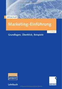 Marketing-Einführung: Grundlagen - Überblick - Beispiele