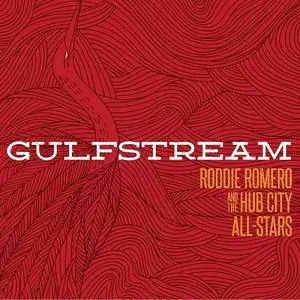 Roddie Romero & the Hub City All-Stars - Gulfstream (2016)