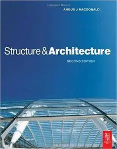 Angus Macdonald - Structure and Architecture 2nd Edition [Repost]