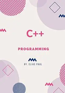 Introduction to programming in C: A step by step guide to learn C programming