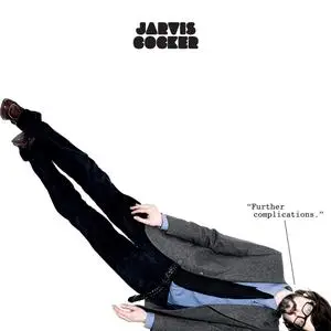 Jarvis Cocker - Further Complications (Remastered) (2009/2020) [Official Digital Download]