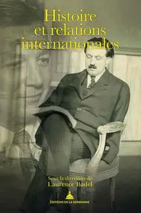 Laurence Badel, "Histoire et relations internationales"