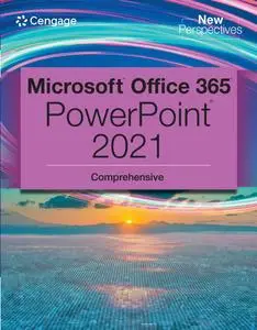 Microsoft 365 & PowerPoint 2021: Comprehensive