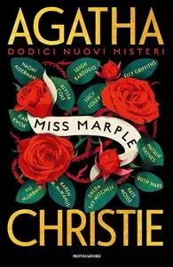 Manuela Faimali - Agatha Christie. Miss Marple. Dodici nuovi misteri